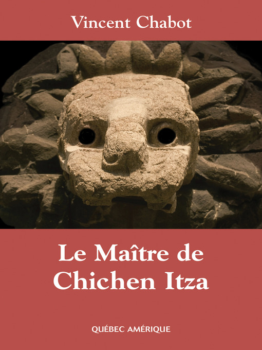 Title details for Le Maître de Chichen Itza by Vincent Chabot - Available